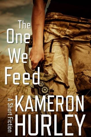 Portada de The One We Feed, de Kameron Hurley