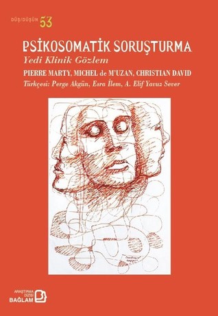 Psikosomatik Soruşturma: Yedi Klinik Gözlem