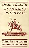 Modelo Pulsional, El (Spanish Edition)