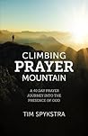 Climbing Prayer Mountain by Tim Spykstra