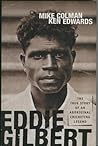 Eddie Gilbert by Mike and Edwards Ken Colman