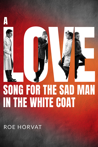 A Love Song for the Sad Man in the White Coat (Paperback)