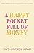 A Happy Pocket Full of Money