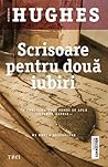 Scrisoare pentru două iubiri by Kathryn Hughes