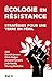 Ecologie en résistance : Stratégies pour une Terre en péril (Vol. 2)