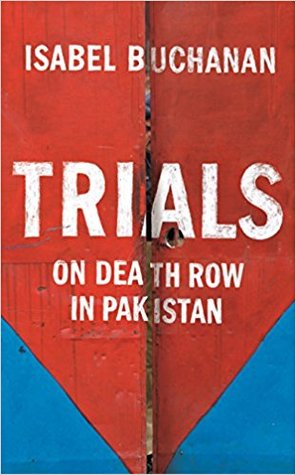 Trials: On Death Row in Pakistan (Hardcover)