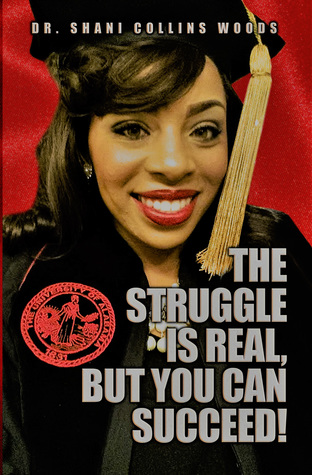 The Struggle is Real, but You Can Succeed!