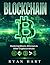 Blockchain: The Ultimate Guide To Mastering Bitcoin, Ethereum & Other Cryptocurrencies. (Smart Contracts, Dapps, Investing, Mining, Litecoin, Ripple, Putincoin etc.)