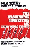 The Washington Connection & Third World Fascism (Political Economy of Human Rights, #1)