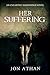 Her Suffering by Jon Athan