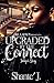 Upgraded by The Connect (A Standalone Novel) by Shante' J.