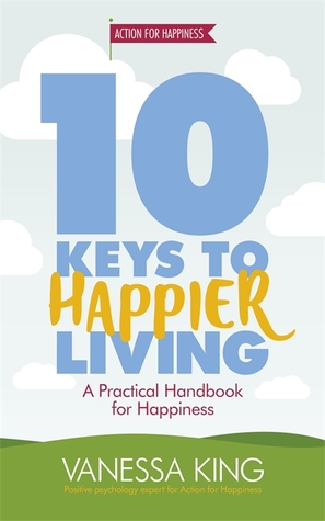 10 Keys to Happier Living (Paperback)