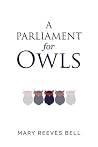 A Parliament for Owls A Parliament for Owls