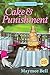 Cake and Punishment A Southern Cake Baker Mystery (A Southern Cake Baker Mystery, #1) by Maymee Bell
