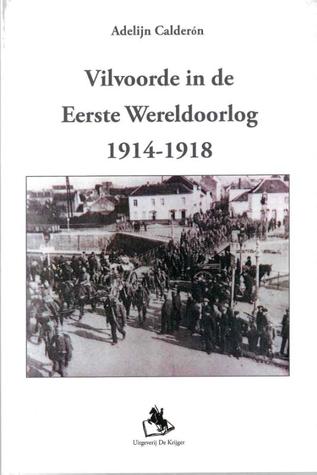 Vilvoorde in de Eerste Wereldoorlog : 1914-1918