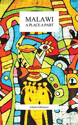 Malawi A Place Apart (Kindle Edition)