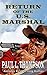 Return of the U.S. Marshal, Volume #1 by Paul L. Thompson