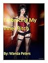 Embracing My Inner Bitch