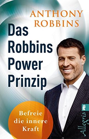 Das Robbins Power Prinzip: Befreie die innere Kraft (Kindle Edition)