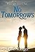 No Tomorrows (When the Musi...