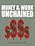 Money and Work Unchained