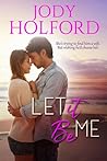 Let it Be Me (Love Unexpected #1)