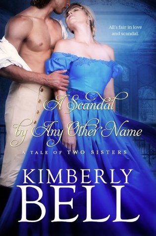 A Scandal By Any Other Name (A Tale of Two Sisters, #2)