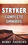 Stryker - Complete Omnibus: Parts I-V