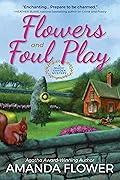 Flowers and Foul Play (A Magic Garden Mystery #1)
