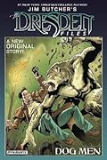 Jim Butcher's The Dresden Files: Dog Men