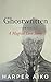GHOSTWRITTEN by Bryan Higby