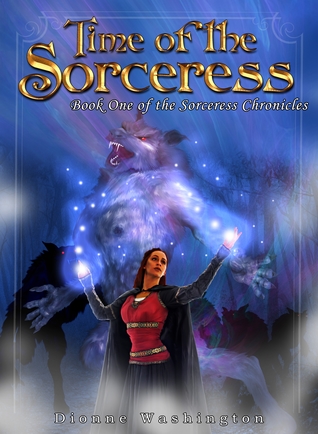 The Sorceress Chronicls Book One:  Time of the Sorceress
