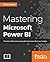 Mastering Microsoft Power B...