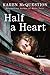 Half a Heart by Karen McQuestion