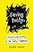 Saving Bobby: Heroes and He...