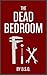 The Dead Bedroom Fix by D.S.O
