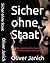 Sicher ohne Staat: Wie eine natürliche Rechtsordnung ohne Gewaltmonopol funktioniert (German Edition)