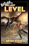 Return to the Lost Level by Brian Keene Return to the Lost Level by Brian Keene