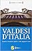 Valdesi d'Italia: Onesti, discreti, un po' scorbutici