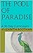 The Pool of Paradise: A 30 ...