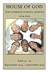 House of God Teen Sabbath School Lessons 2014-2015