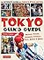 Tokyo Geek's Guide: Manga, Anime, Gaming, Cosplay, Toys, Idols & More - The Ultimate Guide to Japan's Otaku Culture