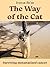 The Way of The Cat: Surviving Metastasized Cancer, Beating Aggressive Stage 4 Prostate Cancer