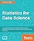 Statistics for Data Science: Leverage the power of statistics for Data Analysis, Classification, Regression, Machine Learning, and Neural Networks