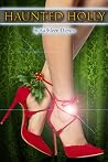Haunted Holly by Kathleen Dienne
