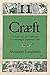 Cræft: An Inquiry Into the Origins and True Meaning of Traditional Crafts