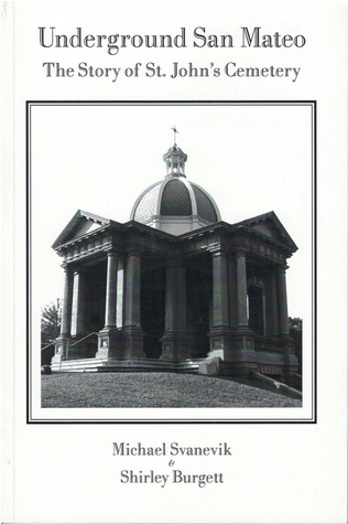 Underground San Mateo: The Story of St. John's Cemetery