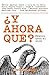 ¿Y ahora qué? México ante el 2018 (Spanish Edition)