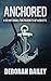 Anchored by Deborah Bailey