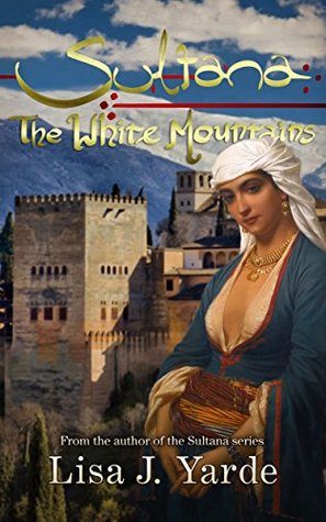 Sultana: The White Mountains (Sultana #6)